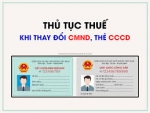 Thay đổi thông tin đăng ký thuế khi đổi sang CCCD gắn chíp thế nào?